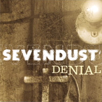 Sevendust - Denial