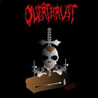 Overthrust - Desecrated Deeds to Decease