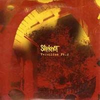 Slipknot - Vermilion Pt. 2