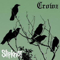 Slipknot - Crowz