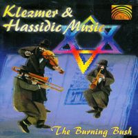 Burning Bush - Burning Bush: Klezmer and Hassidic Music