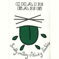 Chain Gang - Smelly Smiley Stinky Dinkies