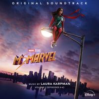 Laura Karpman - Ms. Marvel: Vol. 2 (Episodes 4-6)