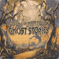 Tyler Kamen - The Tale of Moon Hollow and Other Ghost Stories