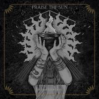 Praise The Sun - The Proffer of Light