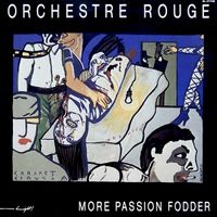 Orchestre Rouge - More Passion Fodder