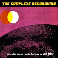 Joe Meek & The Blue Men - The Complete Recordings