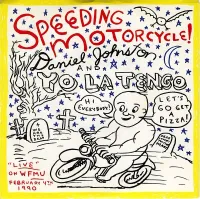 Daniel Johnston & Yo La Tengo - Speeding Motorcycle! / Do You Really Love Me?
