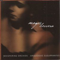 Magos Herrera - Orqu&iacute;deas Susurrantes