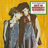 Dexys Midnight Runners - Too-Rye-Ay (As It Should Have Sounded 2022)