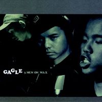 Gagle - 3 MEN ON WAX