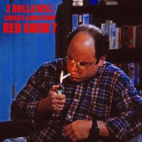 2 Dolla Will - Red Snow 7 (CO​-​STARRING CURBSTOMP & LUNAR)