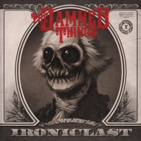 The Damned Things - Ironiclast