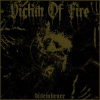 Victim Of Fire - Disembrace