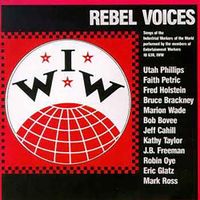Various Artists - IWW Rebel Voices: Songs of the Industrial Workers of the World