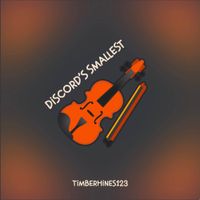 TimberHines123 - Discord's Smallest Violin