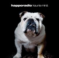 Happoradio - Kaunis min&auml;