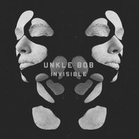 Unkle Bob - Invisible