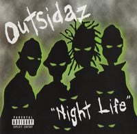 Outsidaz - Night Life