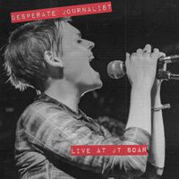 Desperate Journalist - Live at JT