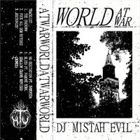 DJ Mistah Evil - WORLD AT WAR