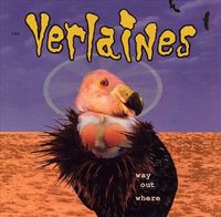 The Verlaines - Way Out Where