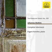 Evgeni Koroliov - Johannes Brahms: Complete Intermezzi
