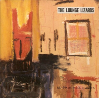 The Lounge Lizards - No Pain for Cakes