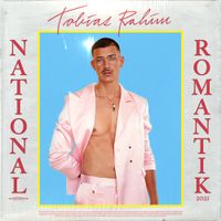 Tobias Rahim - NATIONAL ROMANTIK 2021