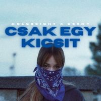 Kolg8eight & Csoky - Csak Egy Kicsit