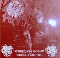 Vampyric Blood - Howling in Candlelight