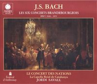 Le Concert Des Nations / La Capella Reial De Catalunya / Jordi Savall - J.S. Bach: Les six concerts Brandebourgeois BWV 1046-1051