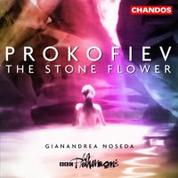 Gianandrea Noseda & BBC Philharmonic - Prokofiev: The Stone Flower