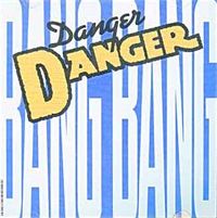 Danger Danger - Bang Bang