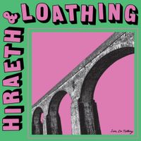 Live, Do Nothing - Hiraeth & Loathing