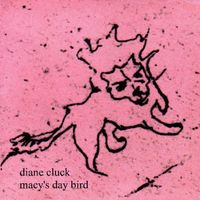 Diane Cluck - Macy's Day Bird