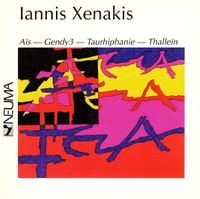 The La Jolla Symphony Orchestra / The SONOR Ensemble Of UCSD / Thomas Nee / Rand Steiger / Steven Schick - Iannis Xenakis: A&iuml;s; Gendy3; Taurhiphanie; Thalle&iuml;n