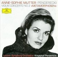 Anne-Sophie Mutter - Penderecki: Violin Concerto No. 2 &raquo;Metamorphosen&laquo;