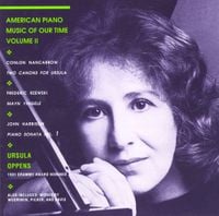 Ursula Oppens - American Piano Music of Our Time, Vol. 2