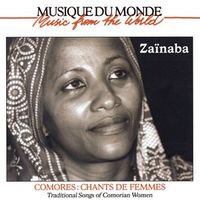 Za&iuml;naba Ahmed - Comores: Chants De Femmes
