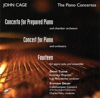 Ensemble Modern / Callithumpian Consort Of The New England Conservatory / Ingo Metzmacher / Charles Peltz / David Tudor / Stephen Drury - The Piano Concertos: Concerto for Prepared Piano; Concert for Piano; Fourteen