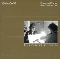 Irvine Arditti - Freeman Etudes: Books Three and Four