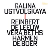 Reinbert De Leeuw / Vera Beths / Harmen De Boer - Galina Ustvolskaya: 1