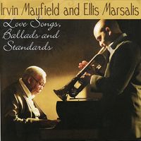 Irvin Mayfield & Ellis Marsalis - Love Songs, Ballads And Standards