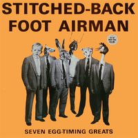 Stitched-Back Foot Airmen - Seven Egg-Timing Greats