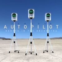 I Am Your Autopilot - Robots In The Orchestra