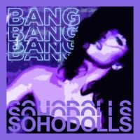 Sohodolls - Bang Bang Bang Bang