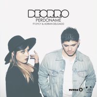 Deorro - Perd&oacute;name