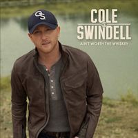 Cole Swindell - Ain't Worth the Whiskey