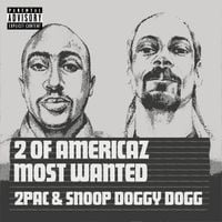 2Pac - 2 of Amerikaz Most Wanted